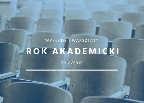 ROK AKADEMICKI - 2018/2019 - WYKŁADY